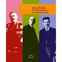 Süheyl Ünver Arşivinden Hoca Ali Rıza, Dr. Rifat Osman, A. Süh...