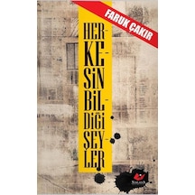 Herkesin Bildiği Şeyler / Faruk Çakır