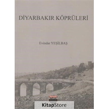Diyarbakır Köprüleri - Evindar Yeşilbaş - Bilgin Kültür Sanat