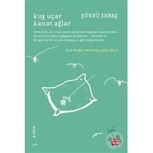 Kuş Uçar Kanat  Ağlar