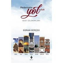 Medeniyete Yolculuk / Osman Gerçek