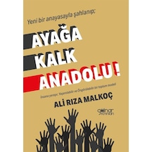 Ayağa Kalk Anadolu / Ali Rıza Malkoç