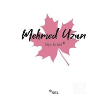 Siya Evine - Mehmed Uzun - Sel Yayıncılık