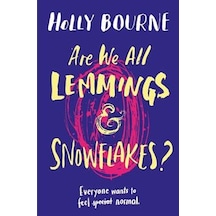 Are We All Lemmings And Snowflakes 9781474933612