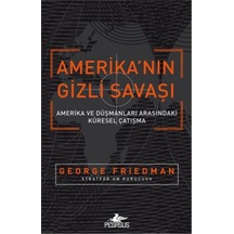 Amerika'nın Gizli Savaşı - George Friedman - Pegasus
