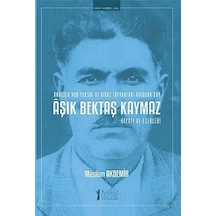 Aşık Bektaş Kaymaz-Hayatı ve Eserleri - Müslüm Akdemir - Müzik Eğitimi Yayınları