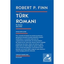 Türk Romanı İlk Dönem 1872-1900 - Robert P. Finn - Everest Yayınları