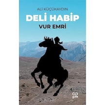 Deli Habip - Vur Emri - Ali Küçükaydın - Gufo Yayınları