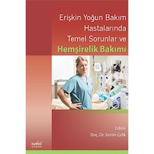 Erişkin Yoğun Bakım Hastalarında Temel Sorunlar ve Hemşirelik Bakımı- Nobel Tıp Kitabevleri