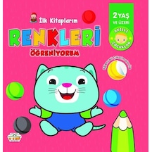 İlk Kitaplarım - Renkleri Öğreniyorum - 2 Yaş ve Üzeri