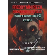 Fazbear'ın Korkunç Tipleri 2 -  Fetch - Freddy'nin Pizza Dükkanı'nda Beş Gece - Andrea Waggener - Olimpos Çocuk