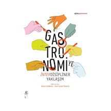 Gastronomiye İnterdisipliner Yaklaşım / Osman Güldemir