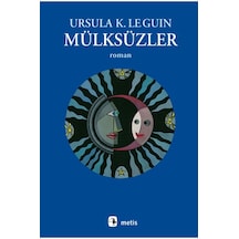 Mülksüzler - Ursula K. Le Guin - Metis Yayınları