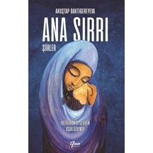 Ana Sırrı - Şiirler - Akuştap Baktigereyeva - Efsus
