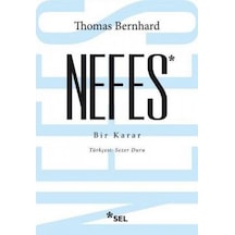 Nefes - Bir Karar - Thomas Bernhard - Sel Yayıncılık