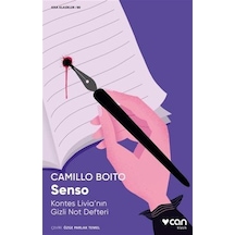 Senso: Kontes Livia'nın Gizli Not Defteri - Camillo Boito - Can Yayınları