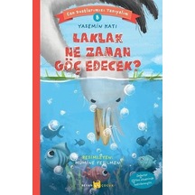 Laklak Ne Zaman Göç Edecek? - Can Dostlarımızı Tanıyalım - 8 - Yasemin Katı - Beyan Çocuk
