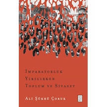 Ketebe İmparatorluk Yıkılırken Toplum Ve Siyaset