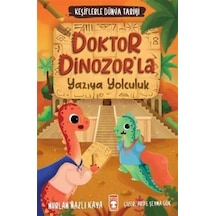Doktor Dinozor'la Yazıya Yolculuk - Keşiflerle Dünya Tarihi - Nurlan Nazlı Kaya - Timaş Çocuk