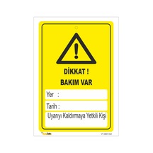 DİKKAT BAKIM VAR LEVHASI