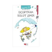 Uçurtmam Bulut Şimdi - Sevim Ak - Can Çocuk Yayınları