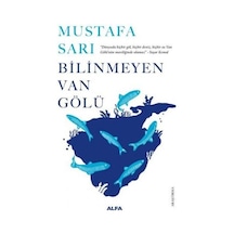 Bilinmeyen Van Gölü  - Mustafa Sarı  - Alfa Yayıncılık