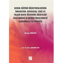 Beden Eğitimi Öğretmenlerinin İnovasyon, Duygusal Zeka ve Yaşam Boyu Öğrenme Düzeyleri Arasındaki İlişkinin İncelenmesi