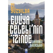 21. Yüzyılda Evliya Çelebi Nin İzinde