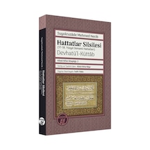 Hattatlar Silsilesi (17 - 18. Yüzyıl Osmanlı Hattatları) Devhatü'l-Küttab - Kilisli Rifat Kitaplığı - Suyolcuzade Mehmed Necib - Büyüyenay Yayınları