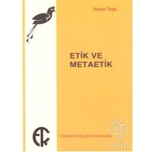 Etik ve Metaetik - Harun Tepe - Türkiye Felsefe Kurumu