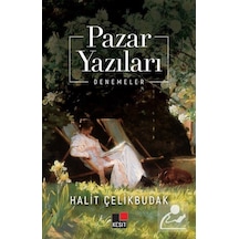 Pazar Yazıları / Halit Çelikbudak