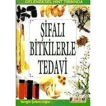 Şifalı Bitkilerle Tedavi - Nergis Şekercioğlu - Platform Yayınları