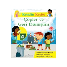Çöpler ve Geri Dönüşüm - Kendin Keşfet - Sally Morgan - İş Bankası Kültür Yayınları