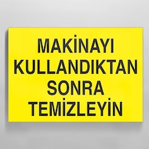 Makinayı Temizle. Uyarı Levhası 70x100cm