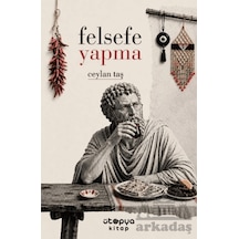 Felsefe Yapma Ütopya Kitap