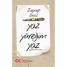 Yaz Yüreğim Yaz - Zeynep Oral - Cumhuriyet Kitapları
