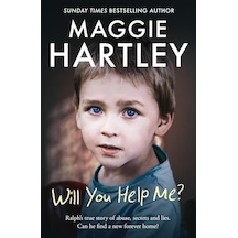 Will You Help Me : Ralph S True Story Of Abuse, Secrets And Lies
