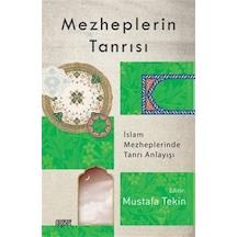 Mezheplerin Tanrısı - İslam Mezheplerinde Tanrı Anlayışı- Rağbet Yayınları