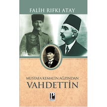 Mustafa Kemal'in Ağzından Vahdettin - Falih Rıfkı Atay - Pozitif Yayıncılık