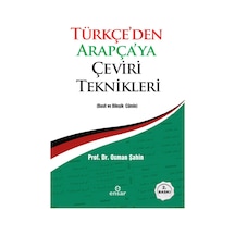 Türkçe'den Arapça'ya Çeviri Teknikleri  - Osman Şahin  - Ensar Neşriyat