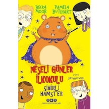 Neşeli Günler İlkokulu - Sihirli Hamster - Pamela Butchart - Yapı Kredi Yayınları