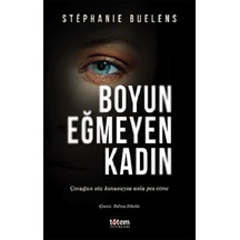 Boyun Eğmeyen Kadın - Stephanie Buelens - Totem