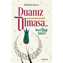 Duanız Olmasa.. / Abdullah Yuyucu