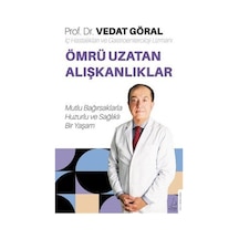 Ömrü Uzatan Alışkanlıklar / Vedat Göral