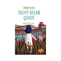 Yazıyı Bulan Çocuk Sinan Yaşar. Sinan Yaşar Fom Kitap