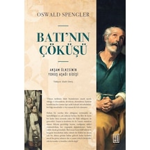 Batı'nın Çöküşü / Oswald Spengler