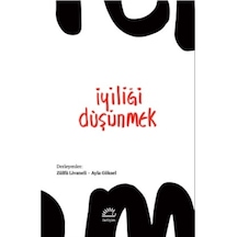 İyiliği Düşünmek- İletişim Yayınları