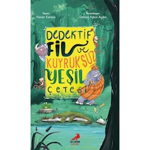 Dedektif Fil Ve Kuyruksuz Yeşil Çetesi