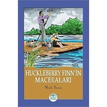 Huckleberry Finnin Maceraları - Mark Twain - Mavi Çatı Yayınları