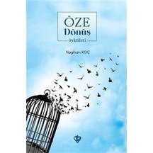 Öze Dönüş Öyküleri / Nagihan Koç 9786257069274